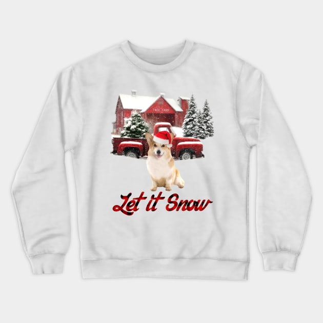 Corgi Dog Let It Snow Tree Farm Red Truck Christmas Crewneck Sweatshirt by Brodrick Arlette Store